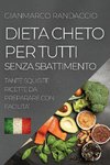 DIETA CHETO PER TUTTI SENZA SBATTIMENTO