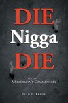 DIE Nigga DIE