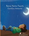 Buenas Noches Pequeña Científica Ambiental