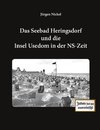 Das Seebad Heringsdorf und die Insel Usedom in der NS-Zeit