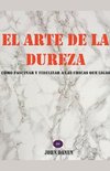 El arte de la dureza