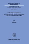 Technological Surveillance of Communication in American, German and Chinese Criminal Procedure.