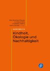 Handbuch Kindheit, Ökologie und Nachhaltigkeit