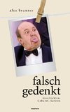 falsch gedenkt