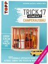 Trick 17 kompakt - Camperausbau. Von den Camping-Experten von 