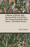 A Memoir of the Rev. John Russell and His Out-Of-Door Life (Vintage Dog Books Breed Classic - Jack Russell Terrier)