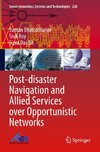 Post-disaster Navigation and Allied Services over Opportunistic Networks