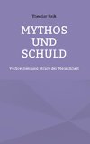 Mythos und Schuld