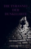 Die Tyrannei der Dunkelheit