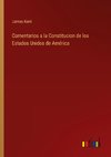 Comentarios a la Constitucion de los Estados Unidos de América