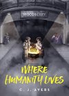 Where Humanity Lives