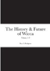 The History & Future of Wicca, Volumes 1-3