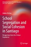 School Segregation and Social Cohesion in Santiago