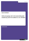 Schweinegrippe als Lebensmittelskandal. Ernährung und Gesundheit in den Medien