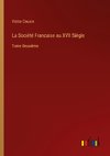 La Société Francaise au XVII Siègle