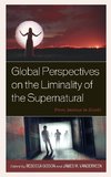 Global Perspectives on the Liminality of the Supernatural