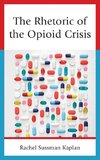 The Rhetoric of the Opioid Crisis