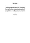 Concerning the weakest coherent formalization of methodological skepticism as a Bayesian updater