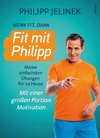 Wenn fit, dann fit mit Philipp