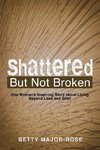 Shattered but Not Broken