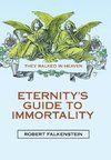 Eternity's Guide to Immortality