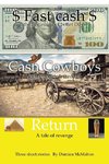 Fast Cash Cash Cowboys Return