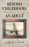 Beyond Childhood