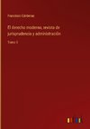 El derecho moderno, revista de jurisprudencia y administración