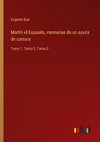 Martin el Esposito, memorias de un ayuda de camara