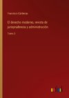 El derecho moderno, revista de jurisprudencia y administración