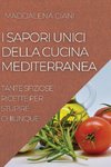 I SAPORI UNICI DELLA CUCINA  MEDITERRANEA