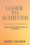 Loser To Achiever