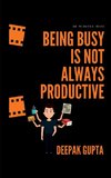 Being Busy Is Not Always Productive