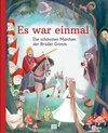 Es war einmal - Die schönsten Märchen der Brüder Grimm