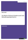 Das Morbus-Parkinson-Syndrom und seine Behandlungsmöglichkeiten