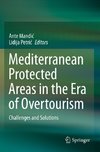 Mediterranean Protected Areas in the Era of Overtourism