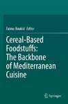 Cereal-Based Foodstuffs: The Backbone of Mediterranean Cuisine