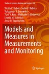 Models and Measures in Measurements and Monitoring