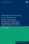 Transnationale Forschung in der Historischen Religionspädagogik