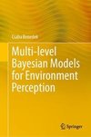 Multi-Level Bayesian Models for Environment Perception