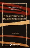 Knastträume und Dualseelenbooster