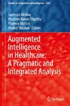 Augmented Intelligence in Healthcare: A Pragmatic and Integrated Analysis