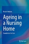 Ageing in a Nursing Home