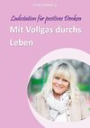 Mit Vollgas durchs Leben