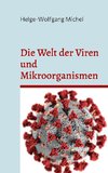 Die Welt der Viren und Mikroorganismen