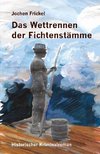 Das Wettrennen der Fichtenstämme