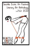 Seattle Erotic Art Festival Literary Art Anthology 2022