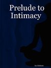 Prelude to Intimacy