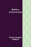 Builders of United Italy