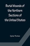 Burial Mounds of the Northern Sections of the United States